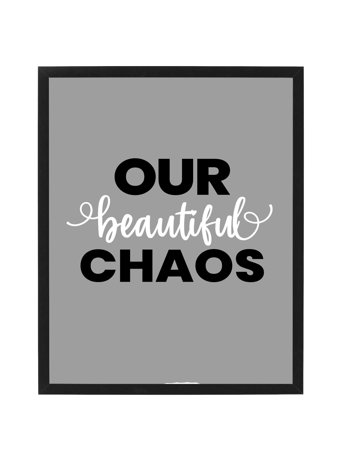 Our beautiful chaos Quote Print Poster 5 Sizes Available Etsy