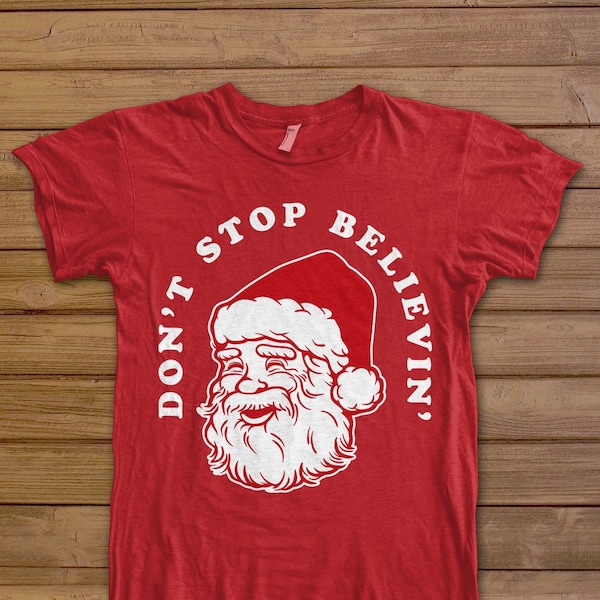 Don't Stop Believing svg / cute santa clause face clip art / Christmas T-shirt design