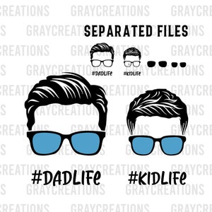 dad life and kid life buindle svg/ faded hair blue glasses svg / father and son svg