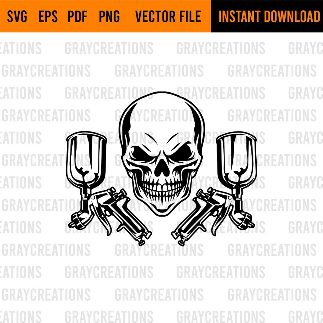 Skull With Paint Spray Guns Svg Skull Svg Paint Spray Gun Svg Paint