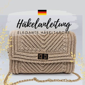 May include: A beige crocheted handbag with a gold chain strap and a gold clasp. The bag has a geometric pattern and the text "Häckelanleitung Elegante Häkeltasche" is written above the bag.