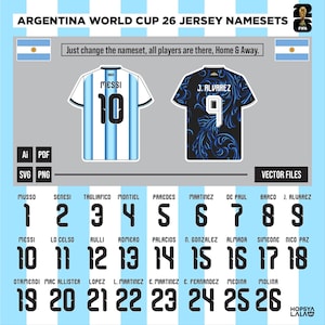 Peut inclure: Fichiers vectoriels de jeux de noms de maillots Argentine Coupe du Monde 26, formats Ai, PDF, SVG et PNG. Inclut un maillot rayé blanc et bleu ciel avec Messi 10, un maillot noir à motifs avec J. Alvarez 9, et une liste de noms et numéros.
