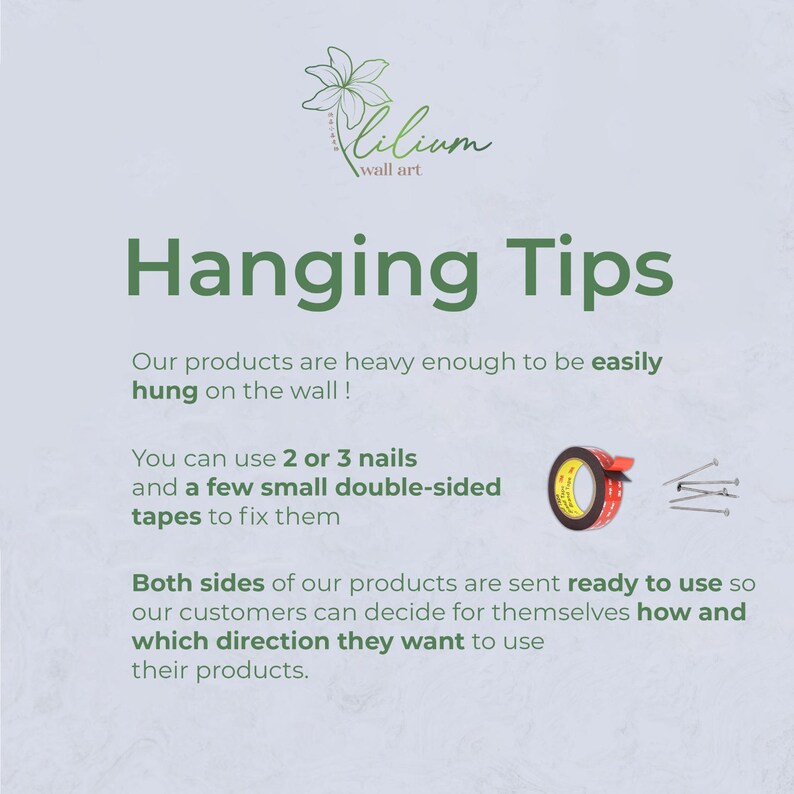 May include: Hanging tips for wall art. The text reads "Our products are heavy enough to be easily hung on the wall! You can use 2 or 3 nails and a few small double-sided tapes to fix them. Both sides of our products are sent ready to use so our customers can decide for themselves how and which direction they want to use their products."