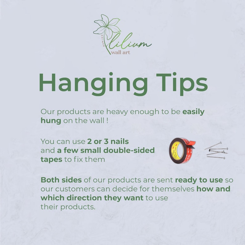 May include: Hanging tips for wall art. The text reads "Our products are heavy enough to be easily hung on the wall! You can use 2 or 3 nails and a few small double-sided tapes to fix them. Both sides of our products are sent ready to use so our customers can decide for themselves how and which direction they want to use their products."