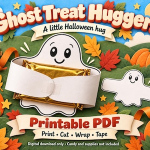 May include: A white paper ghost cutout designed to wrap around a candy bar, featuring a smiling face and arms that fold over a gold-wrapped treat. The text reads Ghost Treat Huggers, A little Halloween hug, and Printable PDF Print Cut Wrap Tape.