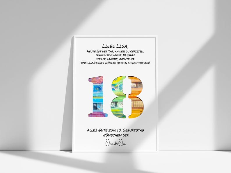 May include: A white card with a colourful 18 made of euro bills. The card says "Liebe Lisa, Heute ist der Tag, an dem du offiziell erwachsen wirst. 18 Jahre voller Tr&auml;ume, Abenteuer und unz&auml;hliger M&ouml;glichkeiten liegen vor dir! Alles Gute zum 18. Geburtstag w&uuml;nschen dir Oma & Opa"