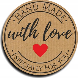 May include: Round, brown sticker with black text and a red heart. The words "HAND MADE" and "ESPECIALLY FOR YOU" are in a circular border. The words "with love" are in a cursive font.