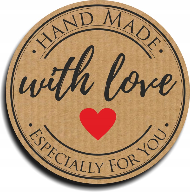 May include: Round, brown sticker with black text and a red heart. The words "HAND MADE" and "ESPECIALLY FOR YOU" are in a circular border. The words "with love" are in a cursive font.