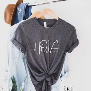Hola T-Shirt, Hola Shirt, Spanish T-Shirt, Hello Spanish Shirt, Latina Shirt, Hello in Spanish Chic Shirt, Spain shirt, hello shirt