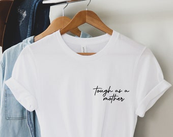 tough as a mother t shirt