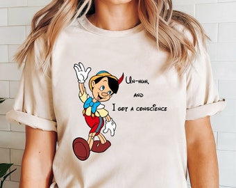 Un Huh And I Got a Conscience Pinocchio Shirt, Disney Funny Kids Shirt Shirt, The Fairy Magical Shirt, Disneyland Family Shirt, Disney World