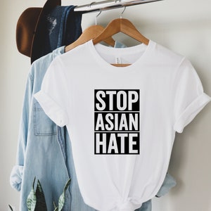 Stop Asian Hate Shirt, Stop Hate Asian, Asian Discrimination Shirt, Stop AAPI hate, End Hate Shirt, Hate Is a Virus Shirt, Stop Hate Shirt