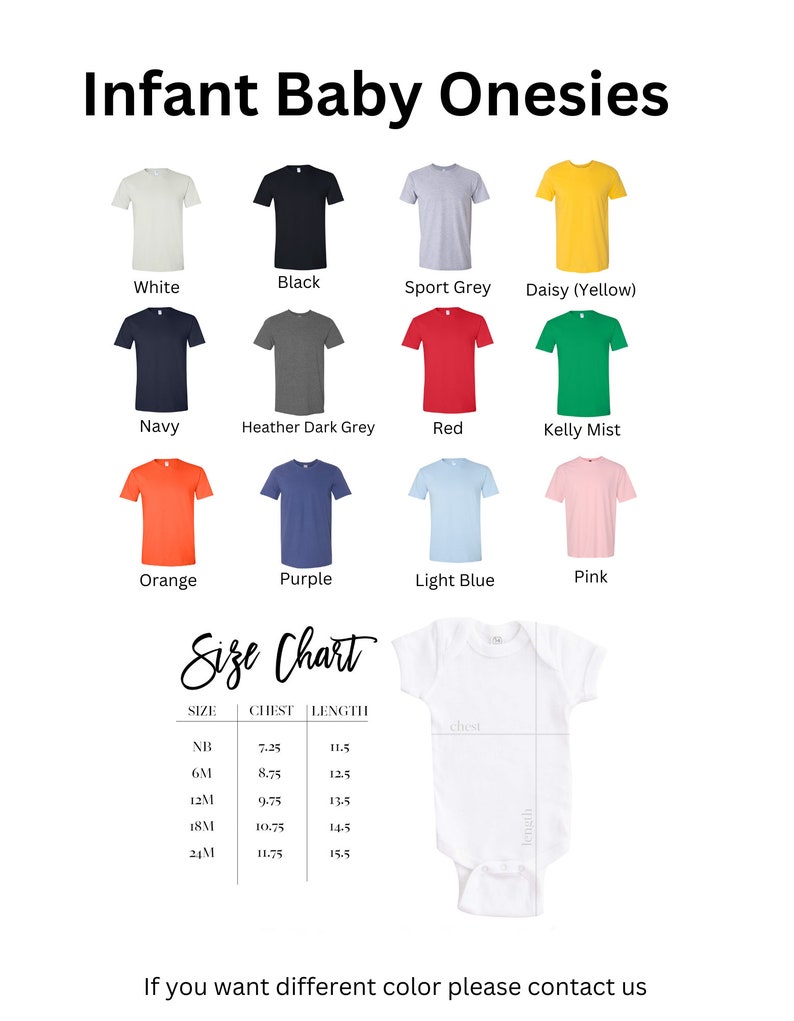 May include: A size chart for infant baby onesies with various colors, including white, black, sport grey, daisy yellow, navy, heather dark grey, red, kelly mist, orange, purple, light blue, and pink. The chart shows the size, chest measurement in inches, and length in inches.