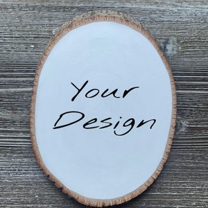 Rodaja de madera pintada a mano personalizada