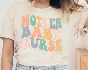 Mother Baby Nurse T Shirt, Mother Baby Retro Nurse Tee Shirt, Postpartum Nurse Gifts for Labor and Delivery Nursing Grad Student RN Gifts