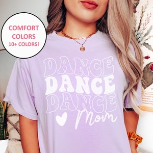 Dance Mom Comfort Colors Shirt, Retro Dance Mom Dance Mama Tee Gifts for Mother's Day Gifts for Dance Mom Mama Dance Team Mom Cheer