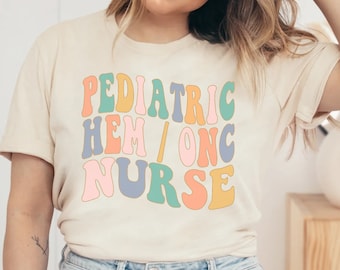 Pediatric Hem Onc Nurse T Shirt, Hematology and Oncology Nurse Tee Shirt, Gifts for PEDS Hem Onc Hematology Nurse Nursing Grad Gifts