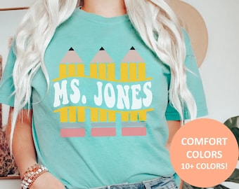 Custom Teacher Name Shirt, Personalized Comfort Colors Pencil Teacher Tee, Retro Teacher Pencil TShirt, Gift for Teacher, Back to School