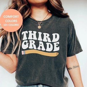 Third Grade Comfort Colors T-Shirt, Retro Back to School Teacher Appreciation Gifts for Teachers, 3rd Grade Teacher Pod Team Teaching Shirts