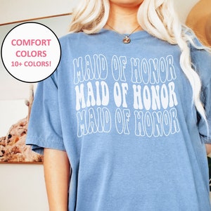 Retro Maid of Honor Comfort Colors T Shirt, Asking Gift for Maid of Honor MOH Wedding Day Shirts for Bridesmaids Maid of Honor Gifts for MOH