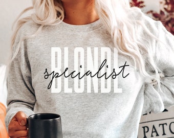 Blonde Specialist Sweatshirt, Hairdresser Crewneck, Licensed Hairapist, Hair Hustler, Hair Stylist Gift, Cosmetologist, Cosmetology, Haircut