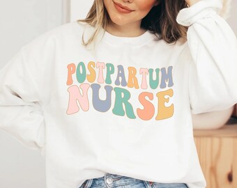 Postpartum Nurse Sweatshirt, Mother Baby Nurse Crewneck, Retro Trendy Nurse Gifts for Labor and Delivery Nursing Grad Student RN Gifts