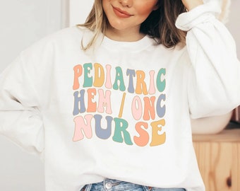 Pediatric Hem Onc Nurse Sweatshirt, Hematology and Oncology Nurse Crewneck, Gifts for PEDS Hem Onc Hematology Nurse Nursing Grad Gifts