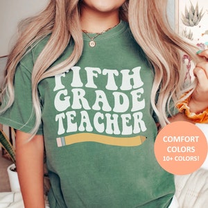 Fifth Grade Teacher Shirt, Retro Comfort Colors Teacher Shirt, Teacher Appreciation Gift, Back to School Cute Teaching 5th Grade Teacher Tee