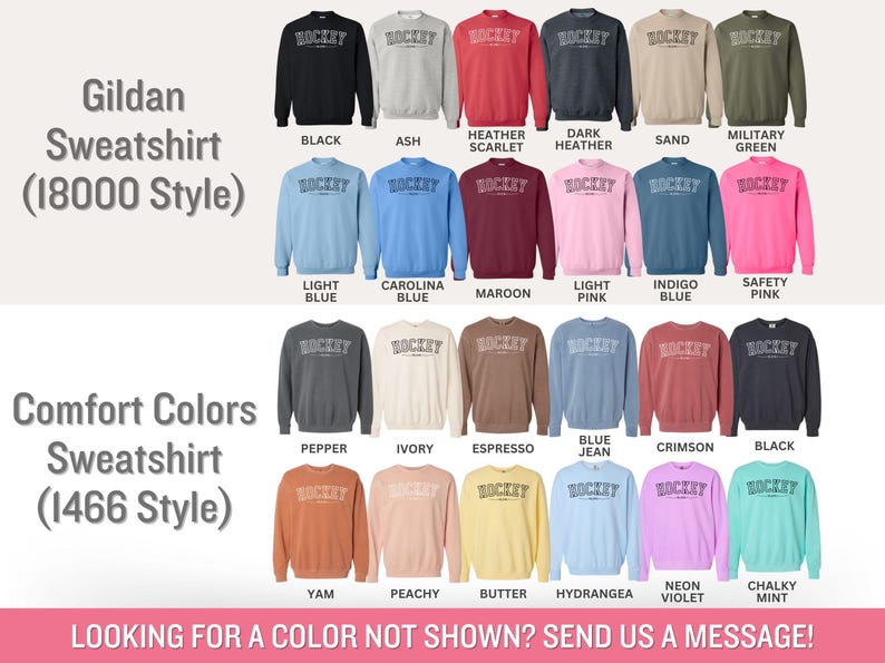 K&ouml;nnte beinhalten: Eine Tabelle mit verschiedenen Farboptionen f&uuml;r Gildan- und Comfort Colors-Sweatshirts. Die Sweatshirts zeigen das Wort "Hockey" auf der Vorderseite. Die Tabelle enth&auml;lt Farbnamen wie Schwarz, Asche, Heather Scarlet, Dunkel Heather, Sand, Milit&auml;rgr&uuml;n, Hellblau, Carolina Blau, Rotbraun, Hellrosa, Indigo Blau, Sicherheitsrosa, Pfeffer, Elfenbein, Espresso, Jeansblau, Scharlachrot, Schwarz, Yam, Pfirsich, Butter, Hortensie, Neonviolett und Kreideminze.