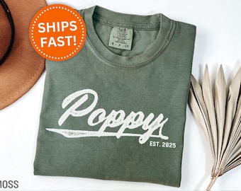 Poppy Shirt Custom Poppy Est T-Shirt for New Poppy Gift New Poppy Father's Day Gift for Poppy Baby Announcement Poppy Est Tee Shirt (KC0423)