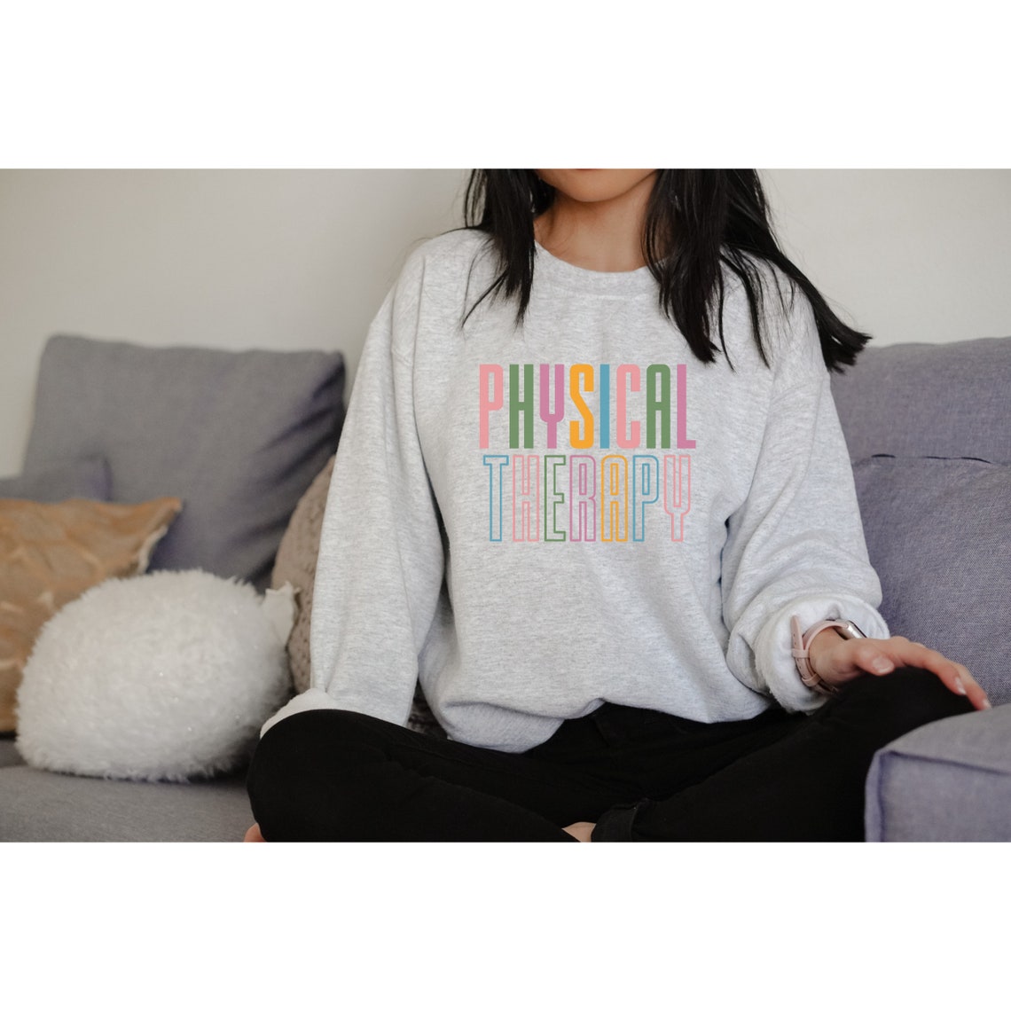 Physical Therapy Sweatshirt Physical Therapist Crewneck PT Etsy