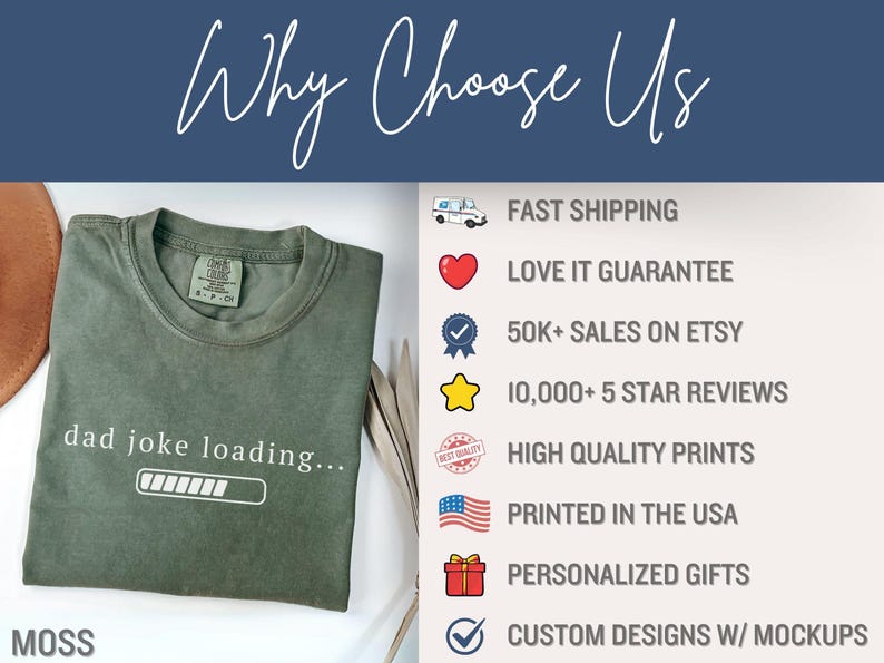 May include: A moss green t-shirt with the text "dad joke loading..." and a loading bar graphic. The image also includes text that says "Why Choose Us" and lists features like fast shipping and personalized gifts.