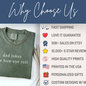 May include: A moss green t-shirt with the phrase "dad jokes are how eye roll" in white text. The image also includes text that says "Why Choose Us" and lists features like fast shipping and personalized gifts.