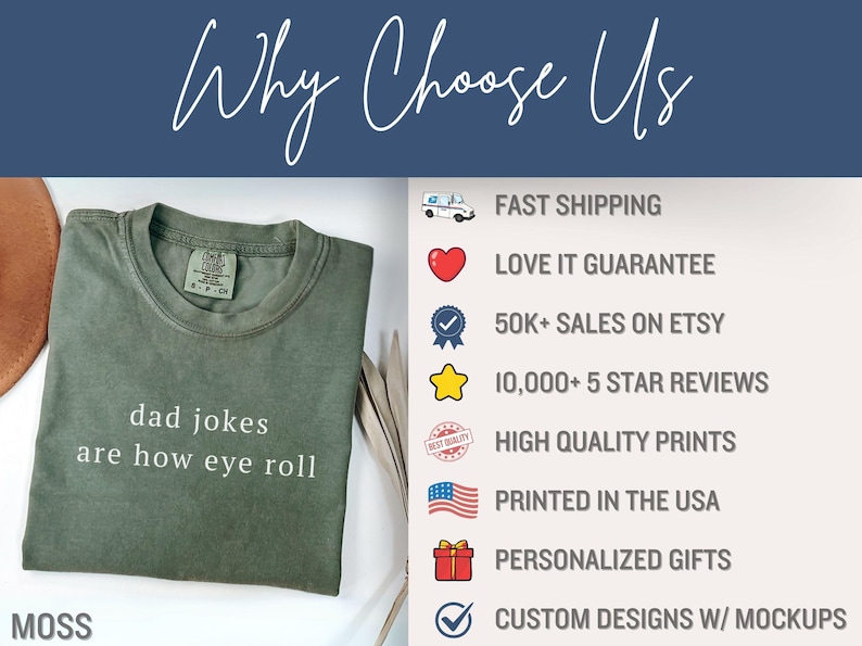 May include: A moss green t-shirt with the phrase "dad jokes are how eye roll" in white text. The image also includes text that says "Why Choose Us" and lists features like fast shipping and personalized gifts.