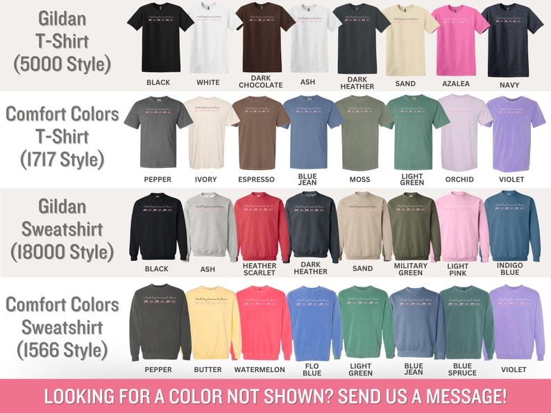 May include: A product display featuring various t-shirts and sweatshirts in multiple colors. The image showcases Gildan and Comfort Colors styles, including black, white, and heather grey. Text on the image reads "Looking for a color not shown? Send us a message!"