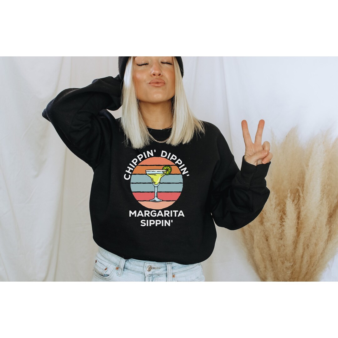 Chip Dippin' & Margarita Sippin' Unisex Sweatshirt main image 0