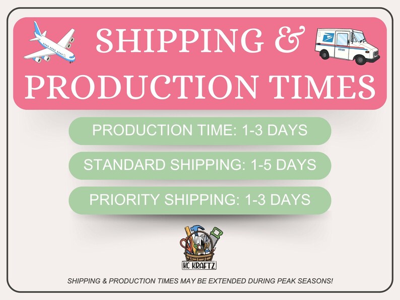 May include: A pink banner reads "SHIPPING & PRODUCTION TIMES" with an aeroplane and a mail van graphic. Below, three green rectangles list production and shipping times. The image includes the KC Kraftz logo and a disclaimer about peak seasons.