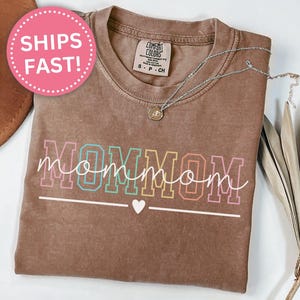 MomMom Comfort Colors Shirt, Comfort Colors MomMom T-Shirt for MomMom Mother&#39;s Day Gift for MomMom Tee Mother&#39;s Day MomMom Gift (KC0030)