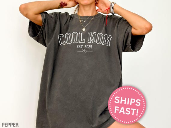 Cool Mom Shirt, Personalized Cool Mom EST Tshirt Custom Cool Mom Tee Shirt Gifts for Cool Mom EST Mother's Day Gift for Cool Mom (KC0147)