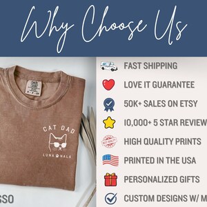 May include: Espresso-colored t-shirt with a white graphic of a cat wearing sunglasses and the text "CAT DAD" and "LUNA NALA". The image also includes text that says "Why Choose Us" and lists features like fast shipping and personalized gifts.
