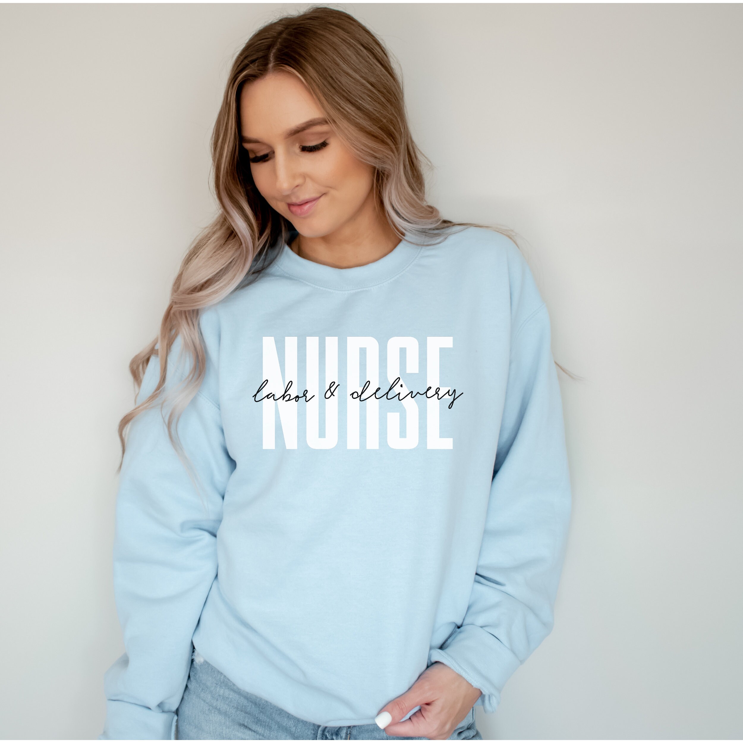 Nurse Labor and Delivery Sweatshirt
