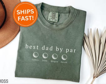 Best Dad by Par Shirt, Custom Golf Dad Shirt for Golfing Dad for Father's Day Gift for Golf Dad Golf Gift for Dad Golf Dad T-Shirt (KC0370)