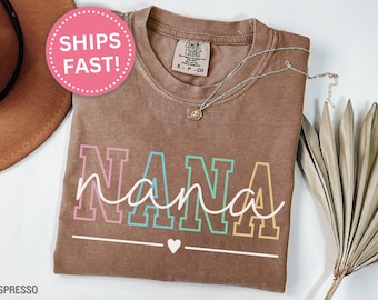 Nana Comfort Colors Shirt, Comfort Colors Nana T-Shirt for Nana Mother's Day Gift for Nana Tee Mother's Day Gift for Nana (KC0021)