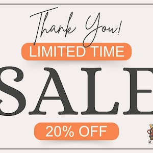 May include: A promotional graphic with a cream background. The text "Thank You!" is in a handwritten style. Below, "LIMITED TIME" and "SALE" are in bold, dark gray letters. "20% OFF" is also displayed. A logo is in the bottom right corner.