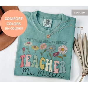 Custom Teacher Name Shirt, Personalized Retro Comfort Colors Teacher Tee, Vintage Flower Gift for Back to School Teacher Watch Them Grow