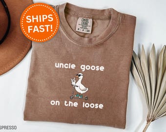 Uncle Goose on the Loose, Funny Uncle Goose Shirt Gift Uncle Father's Day Graphic Tee for Cool Uncle Father's Day Gift for Uncle (KC0798)