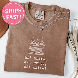 Writer Funny Shirt Gift, All Write  All Write All Write Shirt Gift Tee for Writers and Authors Shirt Gift Tee for Creative Writer (KC0893)