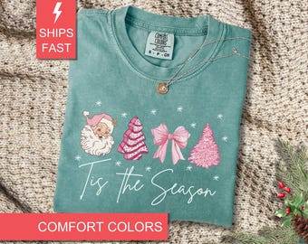 Tis the Season Shirt, Comfort Colors Tis the Season Christmas Shirt for Women Christmas Tis the Season Pink Chrismas T-Shirt Cute Xmas Tee