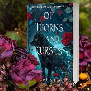 NEW COVER - Of Thorns and Curses (The Ealdspell Cycle Book 3) by Jesikah Sundin