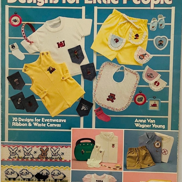 Clothing Designs for Little People, 70 Designs for Evenweave Ribbon & Waste Canvas, Leisure Arts Leaflet #259, by Anne Van Wagner Young